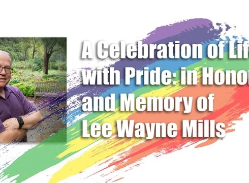 A Celebration of Life with Pride: In Honor and Memory of Lee Wayne Mills