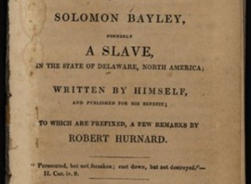 Remarkable Incidents in the Life of Solomon Bayley, Former Slave in Delaware