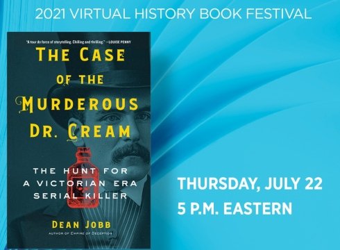 History Book Festival Presents Author Dean Jobb: The Case of the Murderous Dr. Cream