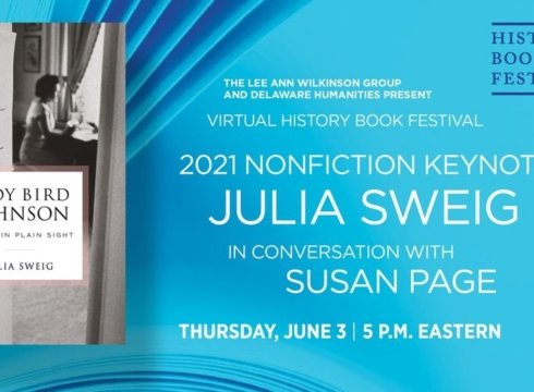 History Book Festival Presents Author Julia Sweig: Ladybird Johnson