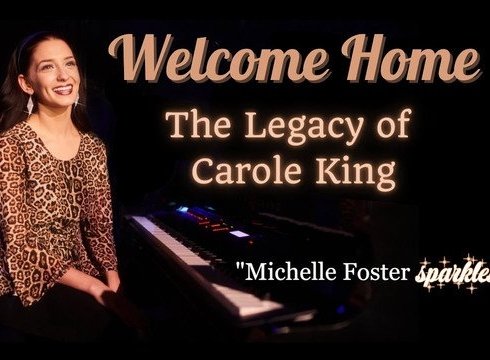 Welcome Home: The Legacy of Carole King with Michelle Foster